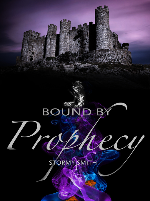 Title details for Bound by Prophecy by Stormy Smith - Available
